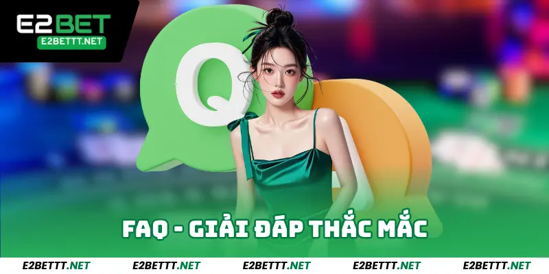 TRANG CHỦ 11 FAQ - Giải đáp thắc mắc